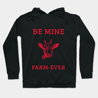 Be Mine Farm Ever - Red Hoodie